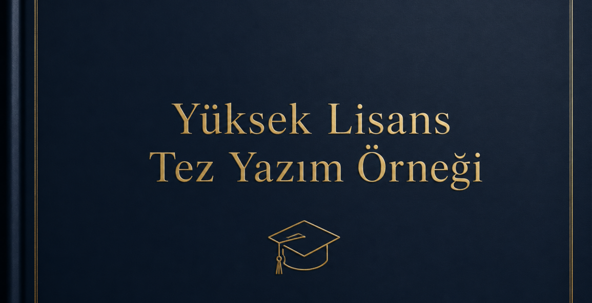 yüksek lisans tez yazım örneği