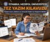 İstanbul Medipol Üniversitesi Tez Yazım Kılavuzu