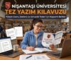 Nişantaşı Üniversitesi tez yazım kılavuzu