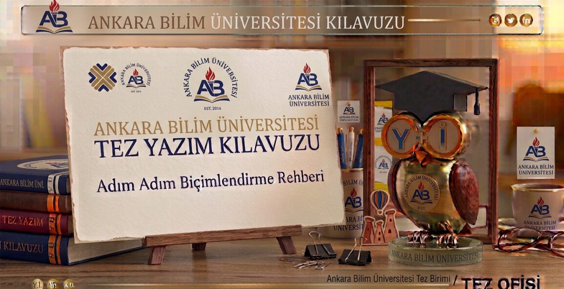 Ankara Bilim Üniversitesi Tez Yazım Kılavuzu