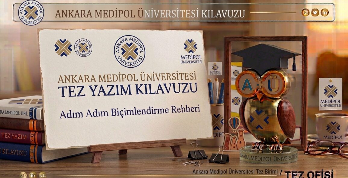 Ankara Medipol Üniversitesi Tez Yazım Kılavuzu