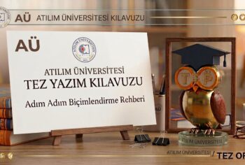 Atilim-Universitesi-Tez-Yazim-Kilavuzu