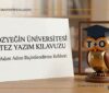 Ozyegin-Universitesi-Tez-Yazim-Kilavuzu